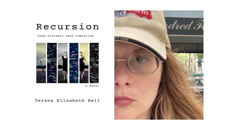author photo for Terena Elizabeth Bell next to cover of her novel Recursion